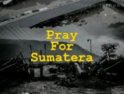 Pray For Sumatera*