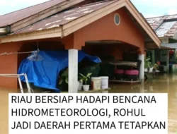Riau Siaga bencana hidrometeorologi Banjir & Longsor