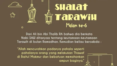 Fadhilah Shalat Tarawih Malam ke-6 : “Allah Mencurahkan Padanya Pahala Seperti Pahalanya Orang yang Melakukan Thawaf di Baitul Makmur dan Bebatuan Memohonkan Ampun Baginya”