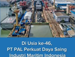 Di Usia ke-46, PT PAL Perkuat Daya Saing Industri Maritim Indonesia